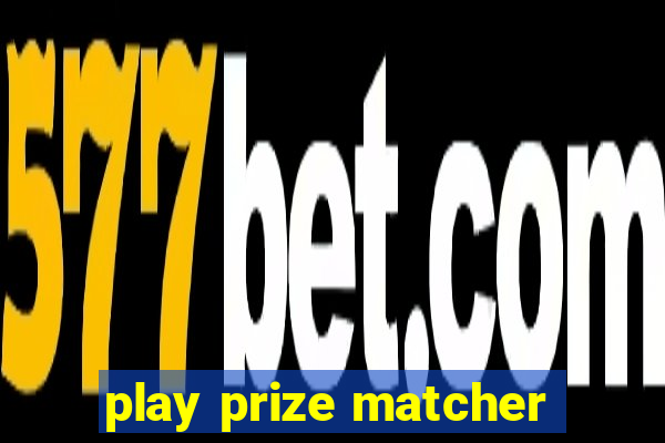 play prize matcher